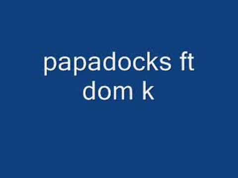 Papadocks ft Dom k- Es Ka Ta Escapa