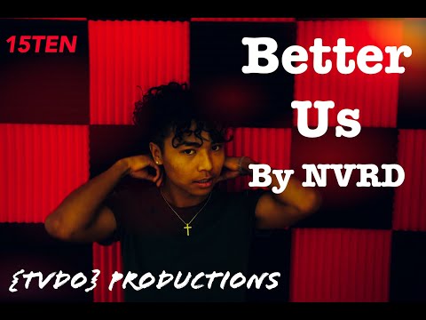 15TEN nVrd- Better Us (prod. by {TVDO} Productions)