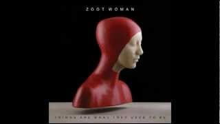 Zoot Woman - Just A Friend Of Mine