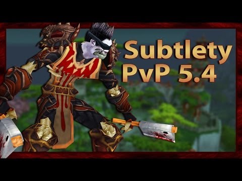 WoW MoP Lvl 90: Reaper Rogue PvP - Subtlety Patch 5.4