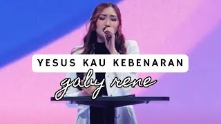 Download lagu Yesus Kau Kebenaran (Sari Simorangkir) - GBI PRJ (Gaby Rene) mp3