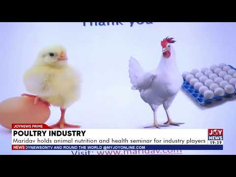 Poultry industry: Maridav chairman sounds alarm over impact of frozen poultry imports. #JoyNews