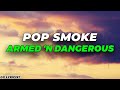 Pop Smoke ARMED N DANGEROUS Lyrics