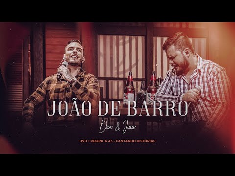 JOÃO DE BARRO (Dan & Juca) DVD - Resenha 43 (Cantando Histórias)