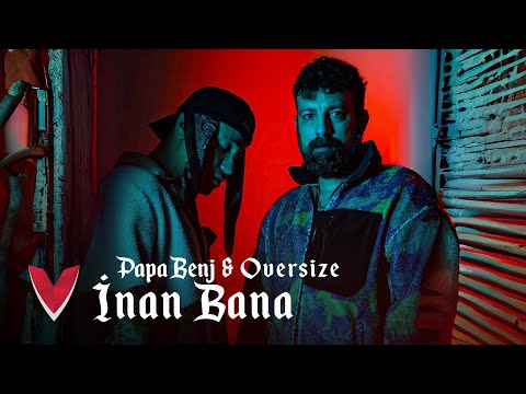 Papa Benj & Oversize - İnan Bana (Official Video) [Prod.by Papa Benj]
