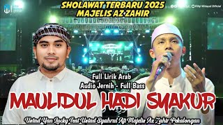 Download lagu Maulidul Hadi Syakur | Variasi Terbaru 2025 Majelis Az Zahir | Full Lirik Arab - Full Bass mp3 Download lagu Maulidul Hadi Syakur | Variasi Terbaru 2025 Majelis Az Zahir | Full Lirik Arab - Full Bass mp3