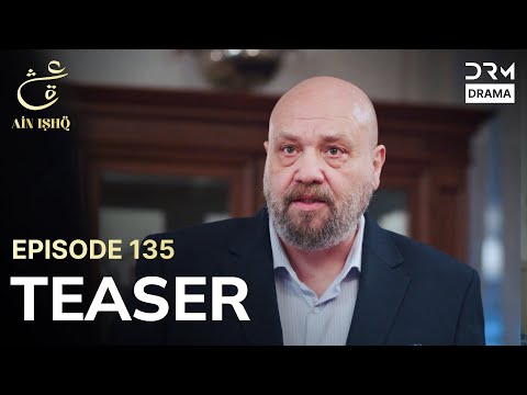 Turkish Drama In Urdu | Ain Ishq | One love | Teaser Episode 135 | UD2O