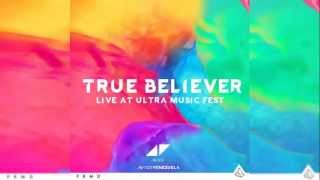 Avicii - True Believer [Live From UMF15]