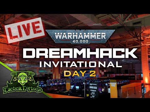 🔴Dreamhack Invitational - 40k Team Tournament - Day 2 | Live Warhammer 40k Tournament Coverage