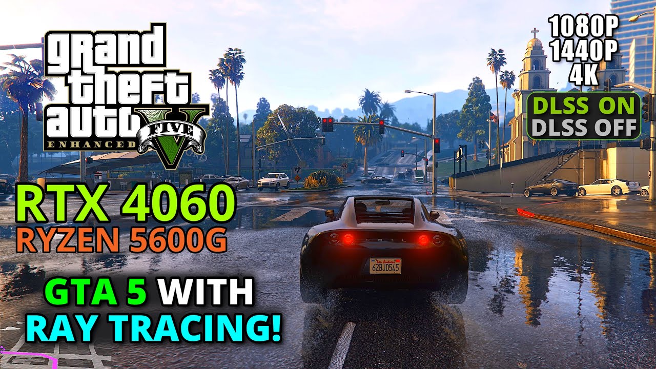 GTA V Enhanced on RTX 4060 + Ryzen 5600G – 1080p/1440p/4K