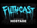 Filthcast 041 featuring Hostage 
