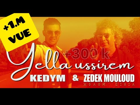 KEDYM x @ZedekMouloud_Officiel - Yella Ussirem (EXCLUSIVE Music Video)