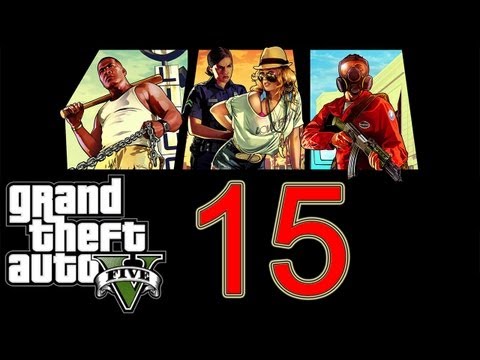 GTA 5 Walkthrough part 15 Grand Theft Auto 5 Walkthrough part 1 Gameplay Let's play no commentary V