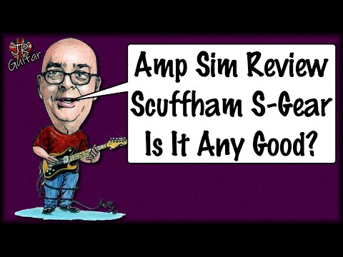 Amp Sim Review - Scuffham S-Gear