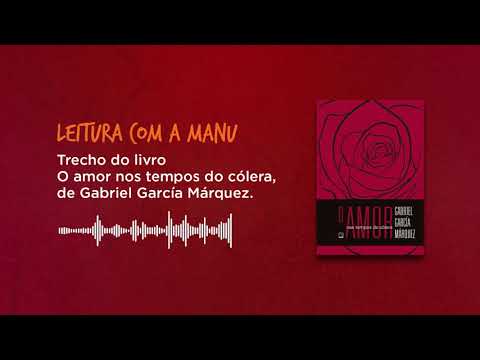 Trecho do livro O amor nos tempos do clera de Gabriel Garca Mrquez | Leitura com a Manu