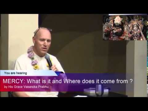2014-06-04 ISV Mercy What and Wherefrom - HG Vaisesika Dasa