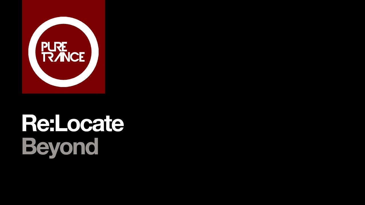 Re:Locate - Beyond [Pure Trance]