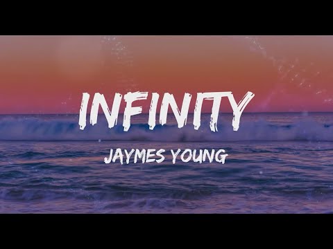 Jaymes Young - Infinity (Lyrics) | Mix
