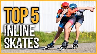 Best Inline Skates 2023 | Top 5 Best Inline Skates Reviews