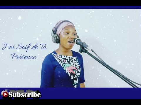 J'ai Soif de Ta Présence (Cover) - Merveille Yonti