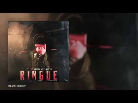 Deezy - Ringue x  Kelson Most Wanted