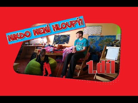NIKDO NENÍ HLOUPÝ!  1.DÍL