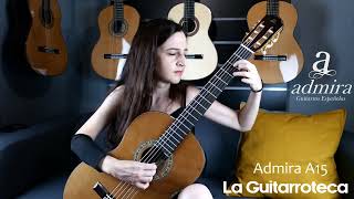 Video thumbnail for Guitarra clásica Admira A15 | La Guitarroteca by La Guitarroteca