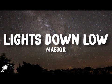 Maejor - Lights Down Low (Lyrics)