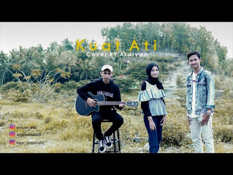 Kuat Ati  - TTM Akustik ft Andien (Cover by ardiyan ft. Bayu dan Angel Kemala)