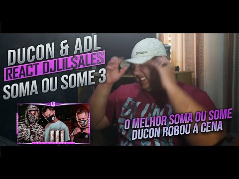 Soma ou Some 3 - Ducon & ADL (DK47 e Lord) | Prod. Portugal & Hayllan // REACT DJ Lil Sales