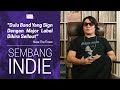 Dulu Band Yang Sign Dengan Major Label Dikira Sellout Naza The Times Sembang Indie 1