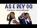 Naira Marley - As E Dey Go (Afrobeats Translation: Lyrics and Meaning)