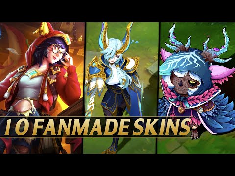 10 NEW AMAZING FANMADE SKINS - League of Legends