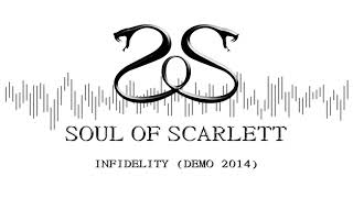 Video Soul of Scarlett - Infidelity (DEMO 2014)