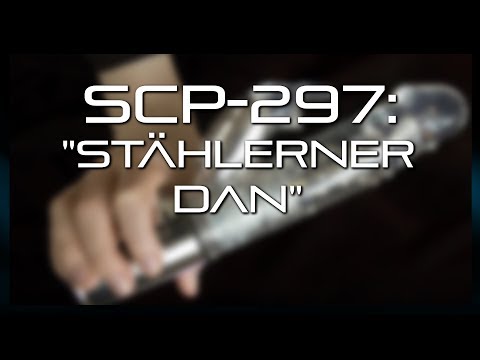 SCP-297: "Stählerner Dan"