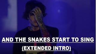 Bring Me The Horizon - And the snakes start to sing (EXTENDED INTRO)