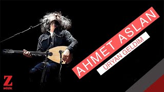 Ahmet Aslan - Üryan Geldim [ Eşkıya Dünyaya Hükümdar Olmaz © 2018 Z Müzik ]