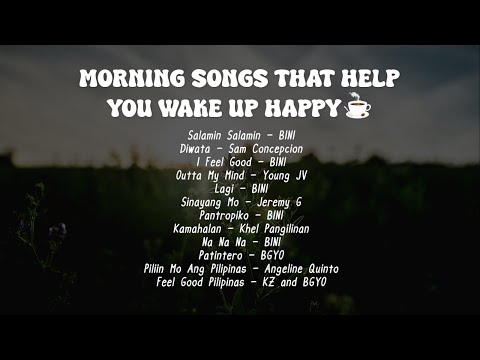 Morning songs that help you wake up happy ️
