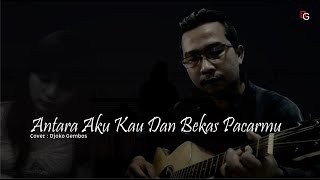 Download lagu Antara Aku Kau Dan Bekas Pacarmu ( Iwan Fals ) - Live Acoustic Cover : Djoko Gembos mp3