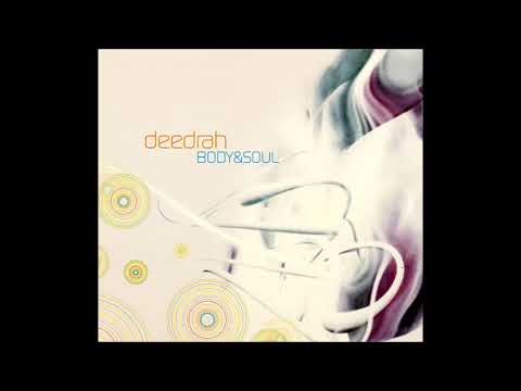 Deedrah -  Body & Soul 2003  (Full Album)