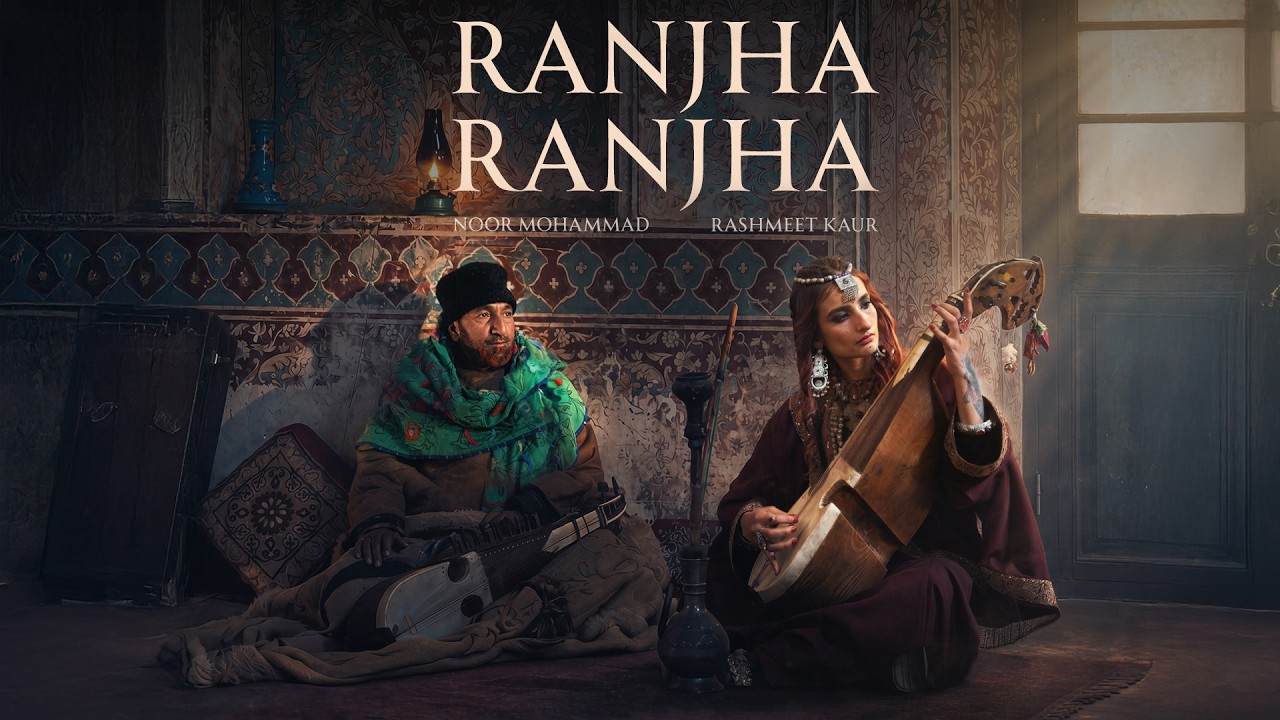 Ranjha Ranjha (Official Video) | @RashmeetKaur Noor Mohammad, Prabh Uppal | Dixit Seth| Danish Renzu