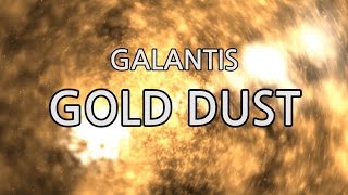[Eng] Galantis - Gold Dust | Lyrics