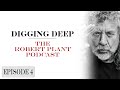 Digging Deep, The Robert Plant Podcast - Episode 4 -  Like I’ve Never Been Gone
