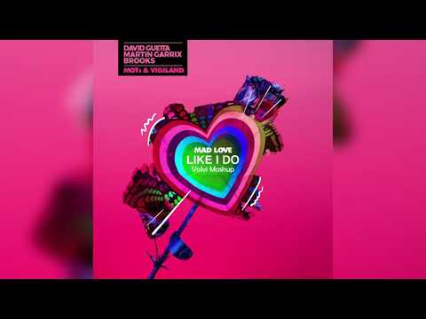 David Guetta, Martin Garrix & Brooks vs MOTi & Vigland - Mad Love Like I Do (Volvi Mashup)