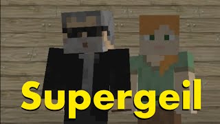 Supergeil (Der Tourist feat. Friedrich Liechtenstein) - Minecraft Version