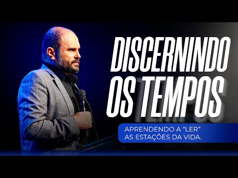 Discernindo os Tempos - Aprendendo a “Ler” as Estações da Vida | JB Carvalho