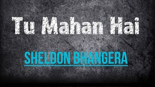 Sheldon Bhangera - Tu Mahan Hai || New Hindi Christian Song || Christya Youth