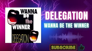 Delegation – Wanna Be The Winner (Factory Team Remix) (A1) (1994)