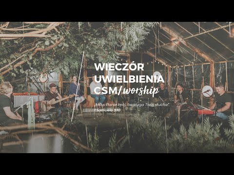 CSM/worship - Wieczór Modlitwy i Uwielbienia #mów