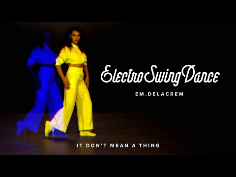 Electro Swing Dance Em Delacrem, The Hebbe Sisters & Wolfgang Lohr - It Don’t Mean A Thing